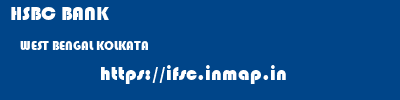 HSBC BANK  WEST BENGAL KOLKATA    ifsc code